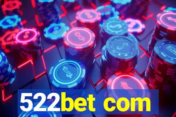 522bet com